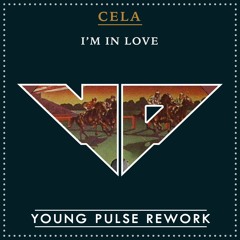 Cela - I'm In Love (A Young Pulse Re-Pulsed Edit)