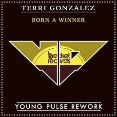 Terri Gonzalez - Born a winner (A Young Pulse Rework)