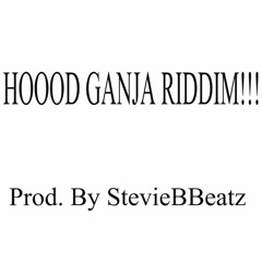 @StevieBBeatz - Hood Ganja Riddim *Instrumental*