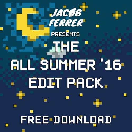 Jacob Ferrer Presents: The All Summer '16 Edit Pack [5K GIVEAWAY]