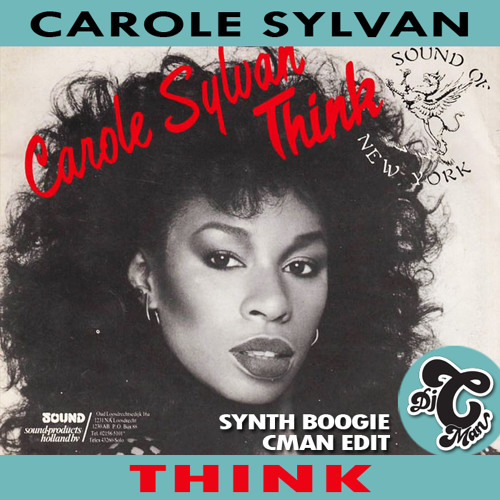 Carole Sylvan - Think (Lyn Collins cover - Synth Boogie CMAN Edit) |  Free Downloads Back!💥