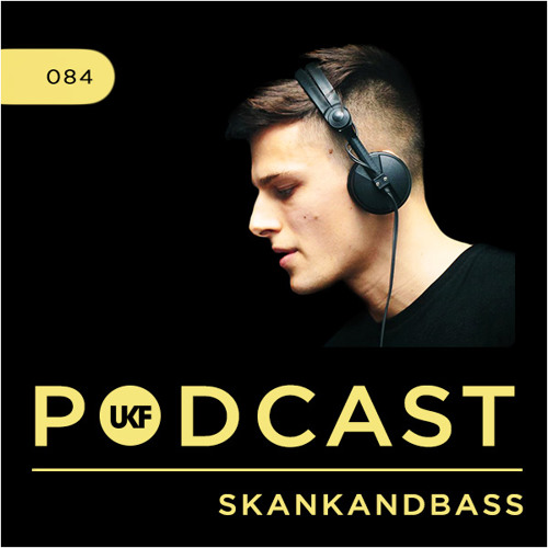 UKF Podcast #84 - Skankandbass