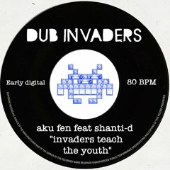 DUB INVADERS: Aku Fen feat Shanti-D "invaders teach the youth" (80BPM)