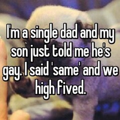 My Dad's Gay (Amazing Grace)