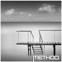 Alternate Perceptions - Nowhere Nuthin (Original Mix)