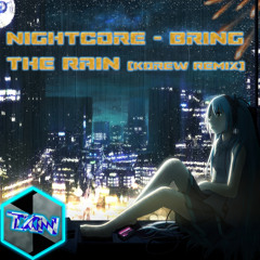 Nightcore - Bring the Rain -(KDrew Remix)