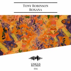 Tony Robinson - Roxana (Original Mix) [FREE DOWNLOAD]