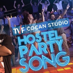 TVF CoCan Studio|| Hostel Party Song