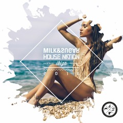 MILK & SUGAR - HOUSE NATION IBIZA 2016 (Minimix)