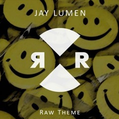 Jay Lumen - Raw Theme (Original Mix) Low Quality Preview
