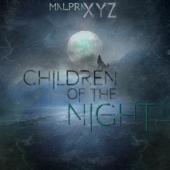 MalpraXYZ - Children Of The Night