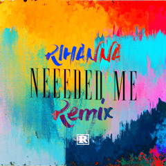 Needed Me REO Remix