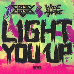 Crissy Criss X Wide Awake ~ Light You Up (Sammy Porter Remix)