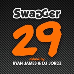 Ryan James & DJ JORDZ - Swagger 29 - Track 20 - 'Best Is Yet To Come'