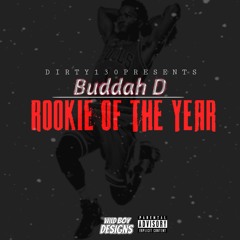 Rookie Of The Year- Buddah D