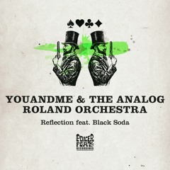 youANDme & The Analog Roland Orchestra - Reflection feat. Black Soda (Hyenah Remix)