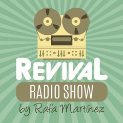 Revival Radio Show By Rafa Martinez On Ibiza Global Radio - Sept 16