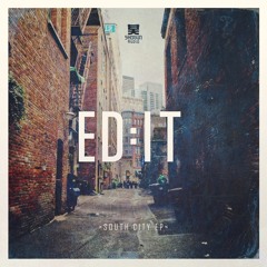 Ed:It - South City EP Mix