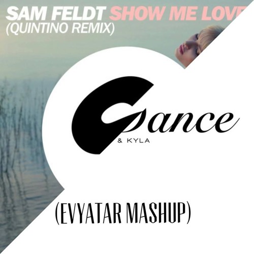 Drake i need a one dance & Sam Feldt - Show Me Love (Quintino Remix)[EVYATAR MASHUP]