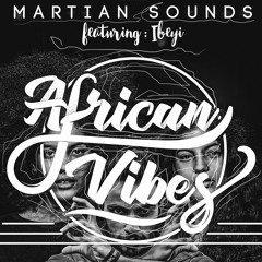 African Vibes|Yoruban Harmony - MARTIAN SOUNDS x IBEYI