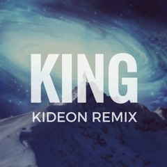 King ( Kideon Remix )