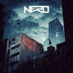 Nero - Dark Skies (Zerrus Re-Drop)FREE DOWNLOAD