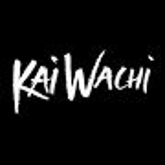 Kai Wachi - Need You Ft. Anna Yvette