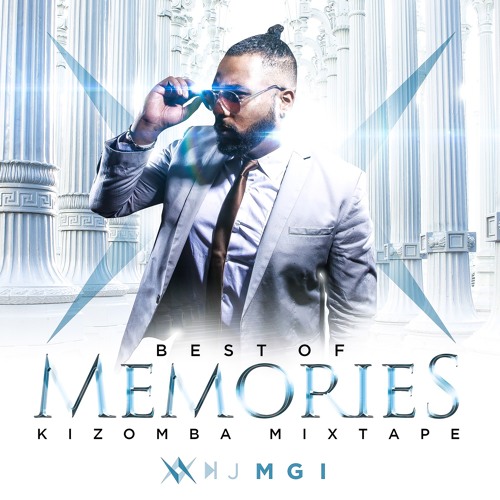 Best Of Memories - Kizomba Mixtape - Dj Mgi