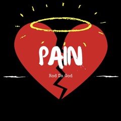 Pain - Rod Da God