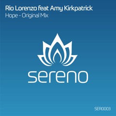 Rio Lorenzo Ft Amy Kirkpatrick - Hope(Original Mix) *** OUT 1st OCT***