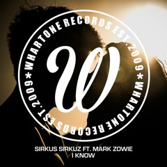 Sirkus Sirkuz Feat. Mark Zowie - 'I Know (Radio Edit)'