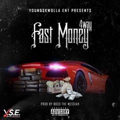 Fast Money "4way" Prod by Boss The Messiah
