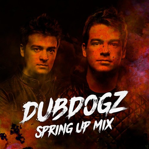 Dubdogz - Spring Up Mix