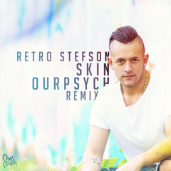 Retro Stefson - Skin (Our Psych Remix)