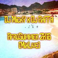 AfrOo Summer 2k16 By Dj MickY x Dj RaFFa (MixLive)