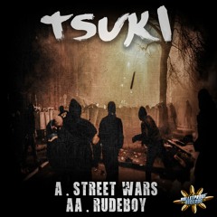 TSUKI - STREET WAR  (OUT NOW)