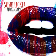 Sushi Licker - Original Mix - Mastered 2024
