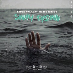 Sauce Walka - Swim Drown (Feat. Rizzoo Rizzoo)