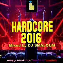 HARDCORE 2016 (mixed by DJ SMALOUM)
