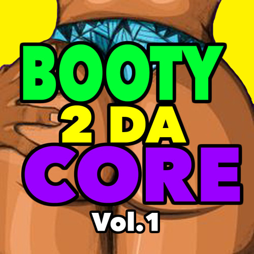 Di Booty Is On Fire (Bootycore Mix)