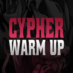 Cypher Warm-Up