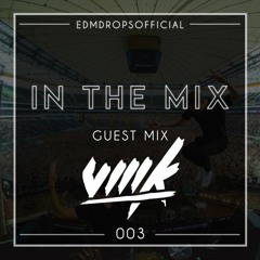 IN THE MIX #003 Guest Mix: VMK