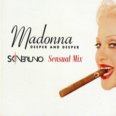 Madonna - Deeper And Deeper (Skin Bruno Sensual Mix)