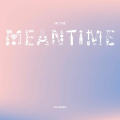 Jeff Bernat - I Remember When [In The Meantime]