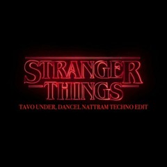 K. Dixon, M. Stein - Main Title "Stranger Things" (Tavo Under, Dancel Nattram Techno Edit)