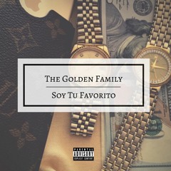 Golden Family- Soy Tu Favorito