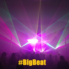 #BigBeat, melodic, festy-feels