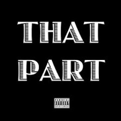 Diz Freestyle "That Part" Trainmix