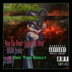 King Kong AsapThaGreat X DreeThaGreat X FoolishThaGreat