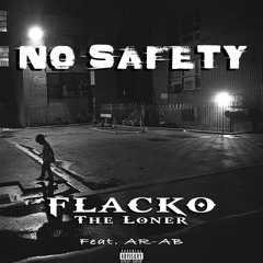 NO SAFETY - ft. AR-AB